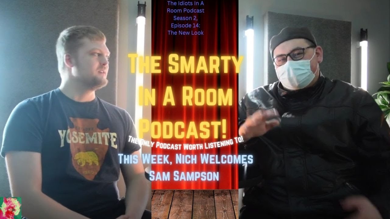 The Idiots in a Room Podcast Season 2, Episode 14 The New Look YouTube