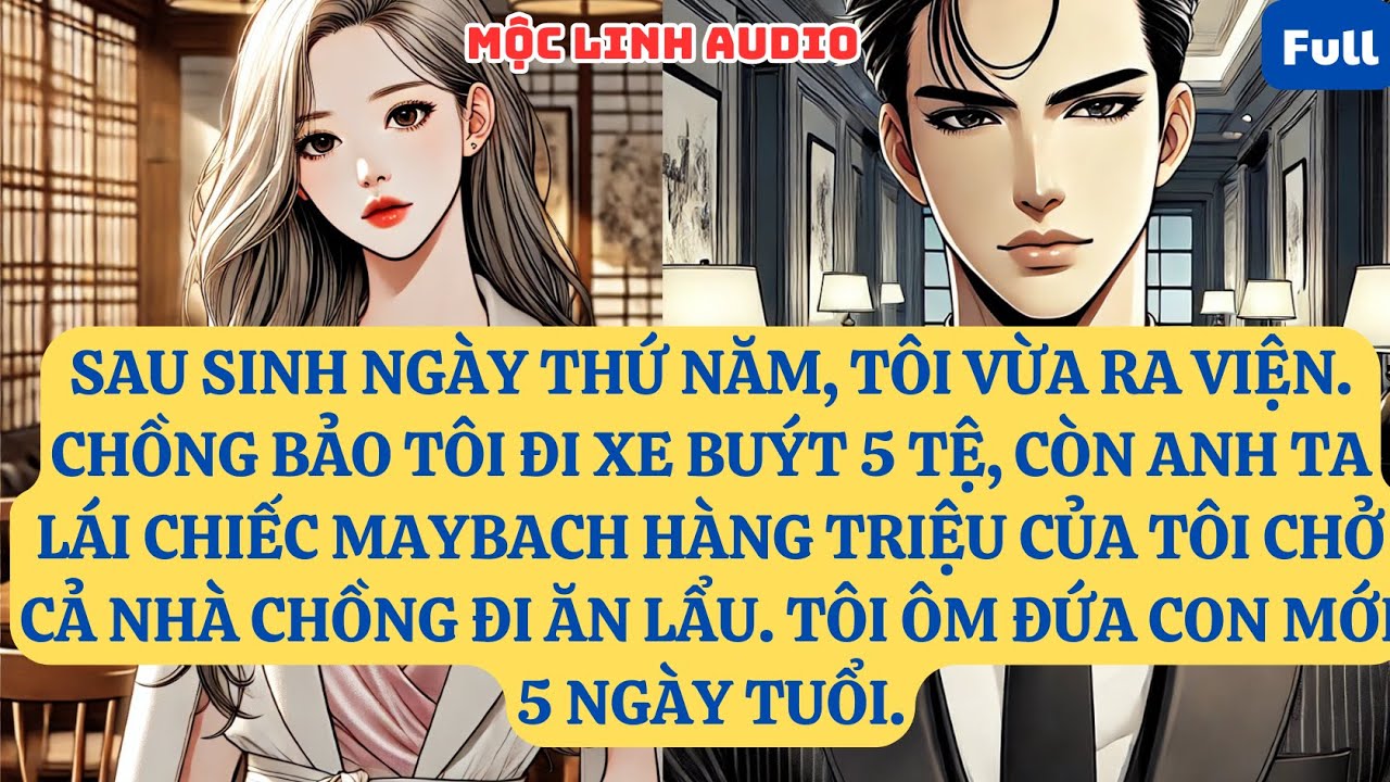 SAU SINH NGÀY THỨ NĂM, TÔI VỪA RA VIỆN. CHỒNG BẢO TÔI ĐI XE BUÝT 5 TỆ, CÒN ANH TA LÁI CHIẾC AT840