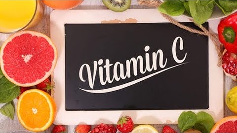 Vitamin C, Function, Deficiency, Toxicity & Sources