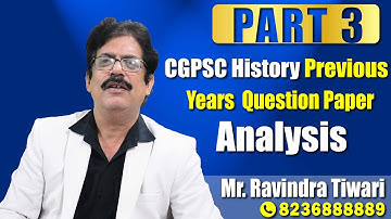 CGPSC History Previous Years Question Paper Analysis By Mr. Ravindra Tiwari {PART 3}