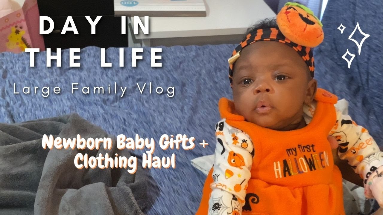 Day In The Life | Large Family Vlog: Newborn Baby Gifts and Clothing ...