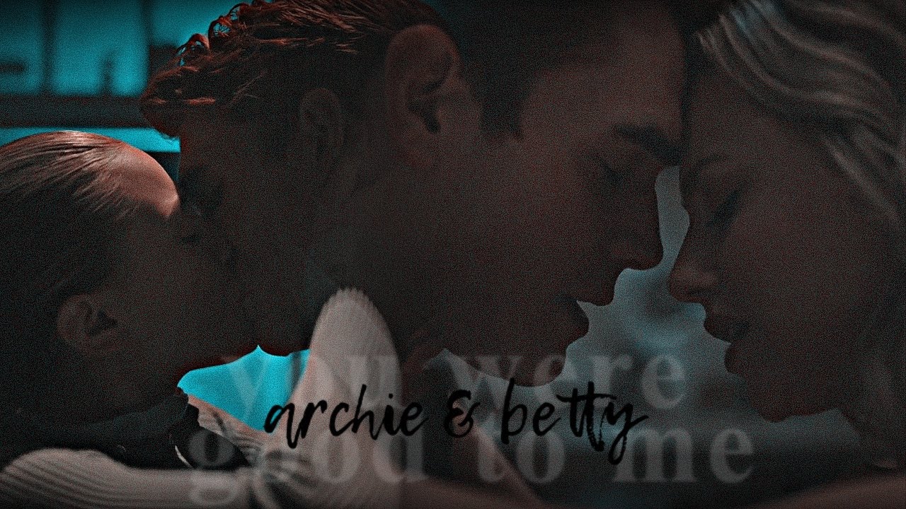 archie andrews & betty cooper | you were good to me