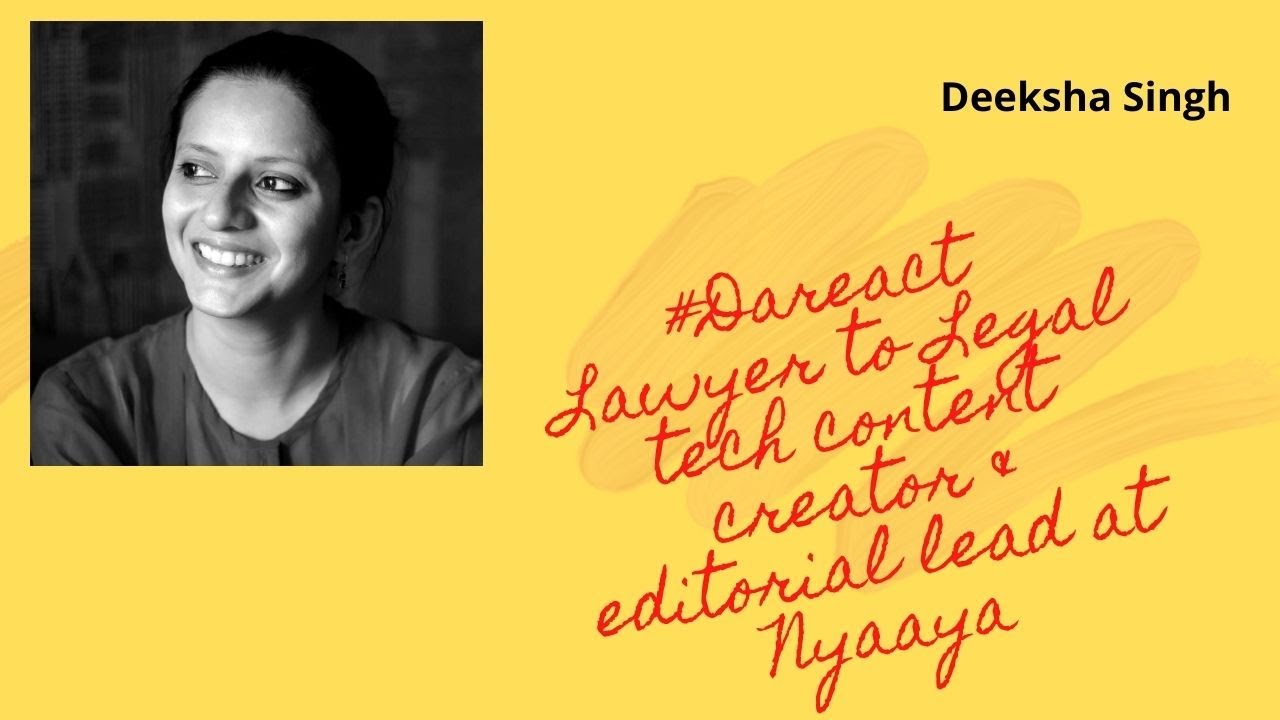 #DAREACT I DEEKSHA SINGH I BANKING & FINANCE LAWYER TURNED LEGAL TECH ...