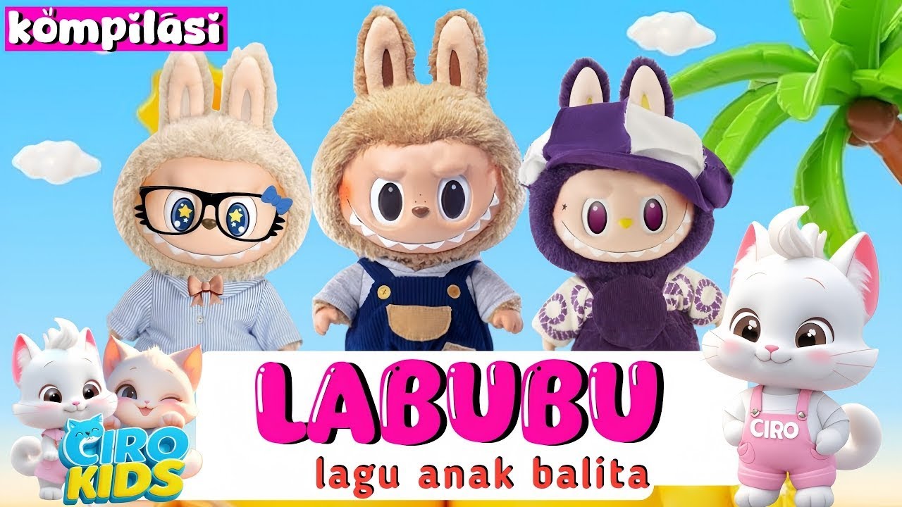 [ LABUBU ] LABUBU MAIN BOLA | LABUBU ASTRONOT | LABUBU BARONGSAI | LABUBU NAIK SEPEDA | CIRO KIDS