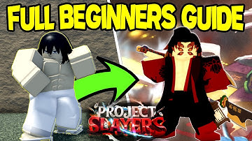 [PS] Project Slayers: Complete Beginners Guide from Noob level 0 to max level 225 as Demon / Slayer