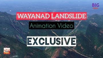 Wayanad Landslide Animation Video | Devastating landslide from the view of Google Earth #wayanad