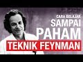 Cara Belajar Sampai Paham: Teknik Feynman