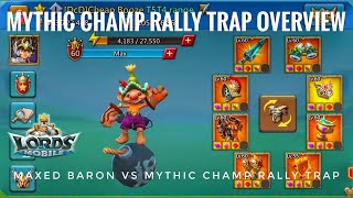 MYTHIC CHAMP RALLYTRAP OVERVIEW!- BARON 5BIL MIGHT MAXED ACCOUNT VS MYTHIC RALLYTRAP - Lords Mobile