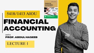 Financial Accounting Lecture 2 | Course Code 5418/1413 | Units 1 & 2 | Online Class | AIOU