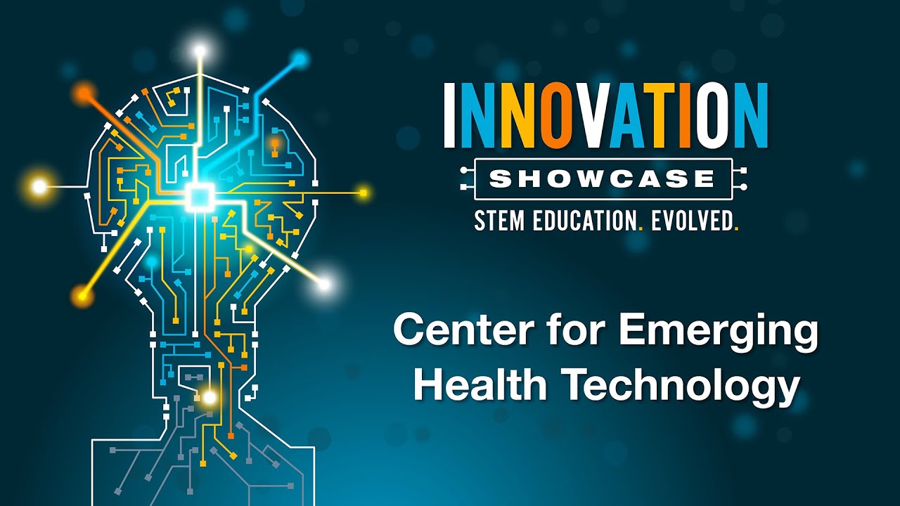 Innovation Showcase Presentation: Center for Emerging Health Technology ...