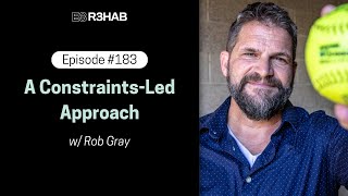 183. A Constraints-Led Approach w/ Rob Gray