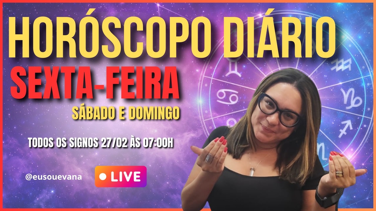 HORÓSCOPO DIÁRIO HOJE | SEXTATA-FEIRA 27/02/2026 - PREVISÕES PARA TODOS OS SIGNOS! #horoscopo