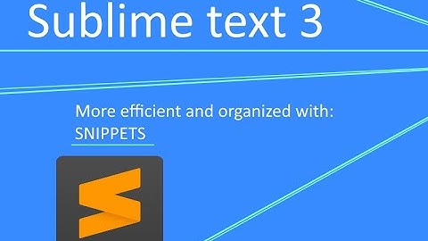 Snippets in Sublime Text
