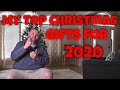 My Top Christmas Gifts for 2020