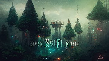 Ethereal Elven Sci Fi Music - Relaxing & Futuristic Fantasy Ambient
