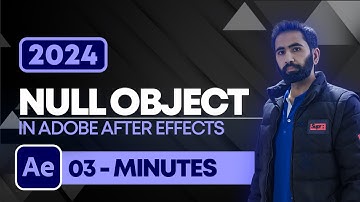 What is Null Object in Adobe After Effects 2024 | Null Object Tutorial in After Effects 2024