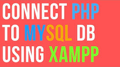 How to Connect PHP to MySQL Database using XAMPP - Durasi: 11.48. 