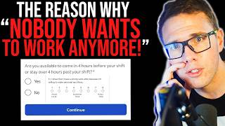 THIS IS STILL WHY "NOBODY WANTS TO WORK ANYMORE!"