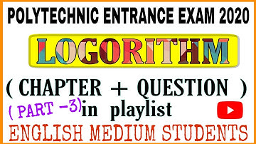 Logarithm questions practice part 3,polytechnic entrance exam 2020  for english medium students