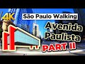 🚶🏼São Paulo, Avenida Paulista Walking Tour 2020 PART 2 (4k Ultra HD 60fps)