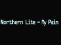 Northern Lite - My Pain