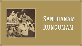 சந்தனம் குங்குமம் கொண்ட - Santhanam Kungumam Konda