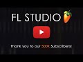 FL STUDIO | 500K YouTube Subscribers!