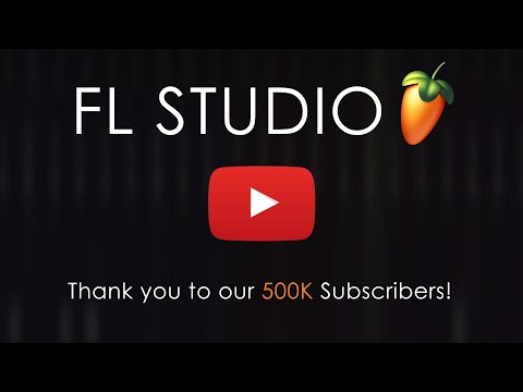 FL STUDIO | 500K YouTube Subscribers!