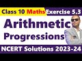 NCERT Solutions 🔥 Exercise 5.3 Arithmetic Progressions 🚀 Class 10 Maths 👉 CBSE Board Exam 2024