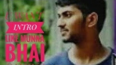 INTRO LIKE MUNNA BHAI GAMING /TOP INTRO/