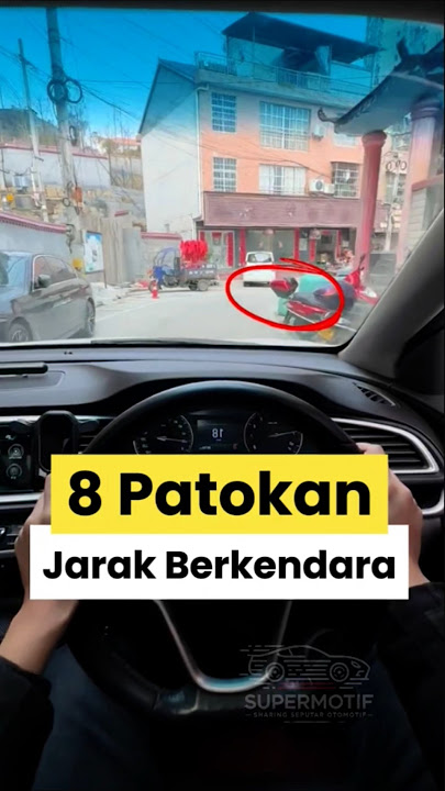 8 Patokan Jarak Aman Mengendarai Mobil #TipsMengemudi #TipsOtomotif #BelajarNyetir #TipsBerkendara