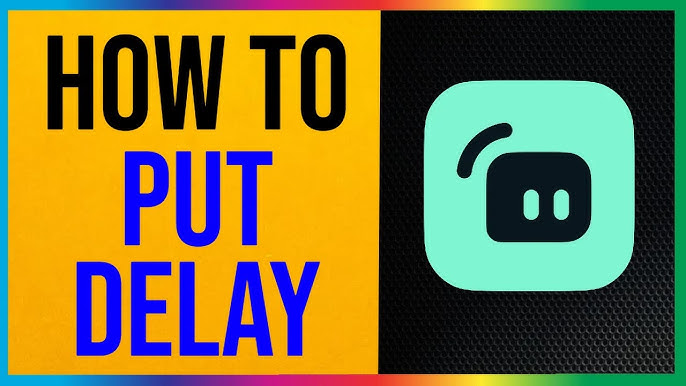 How to Add Delay on Streamlabs: Step-by-Step Guide