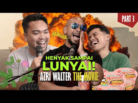 [PART 3] PULANGKAN.... AZRI WALTER THE MOVIE | The Salesmen Talk Episod 20