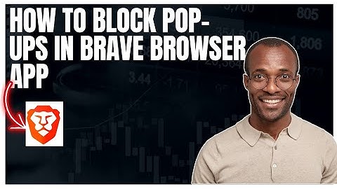 How to block Pop-ups in Brave browser app