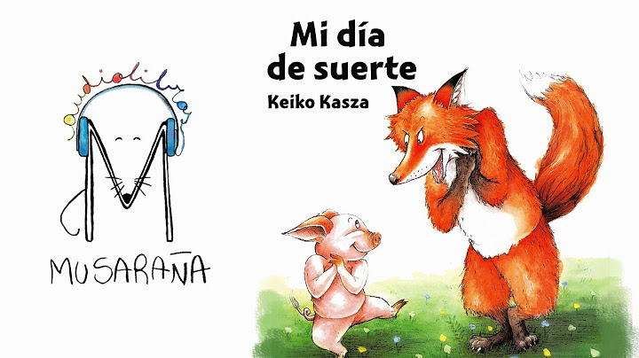 Mi Dia de Suerte | Keiko Kasza | Audiolibro Infantil