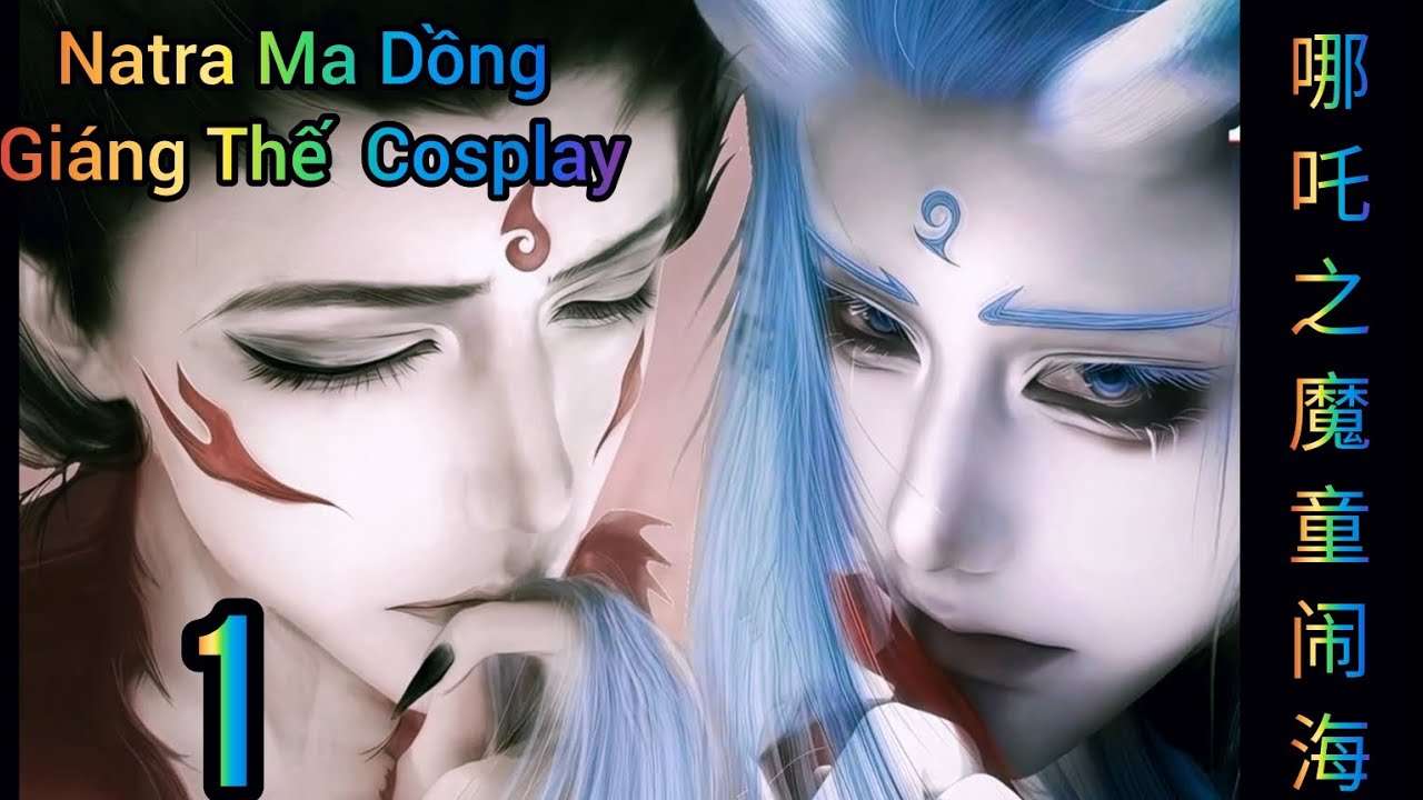 Natra Ma Dồng Giáng Thế  [ 哪吒之魔童闹海  ] #1  Cosplay Tiktok Kwai