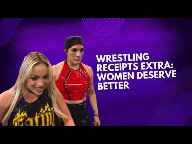 Wrestling Receipts Extra: Women Deserve Better