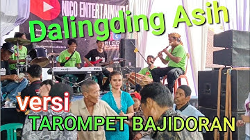 DALINGDING ASIH MEDLEY - VERSI Tarompet BAJIDORAN nico entertainment
