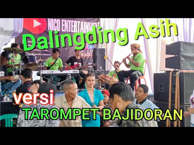 DALINGDING ASIH MEDLEY - VERSI Tarompet BAJIDORAN nico entertainment class=