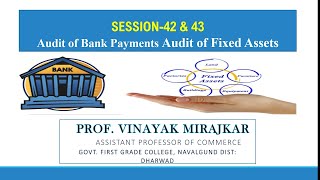 Audit of Bank Payment and Audit of Fixed Assets