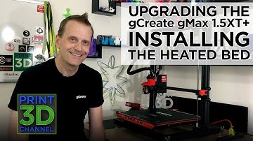 Upgrading The @gCreate gMax 1.5XT+: Installing The Heated Bed Kit