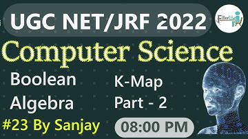 8:00PM#23 Minterm SOP and Maxterm POS Boolean Algebra UGC NET 2022 computer science Class By Sanjay