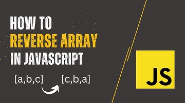 How to Reverse Array in JavaScript - JS Array Method reverse()