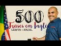 Como aprender inglês em 2022 - 500 frases em inglês com tradução - Lento e fácil