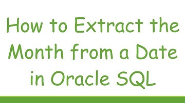 How to Extract the Month from a Date in Oracle SQL