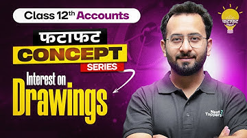 Interest on Drawings - Class 12 Accounts | Fatafat Concept