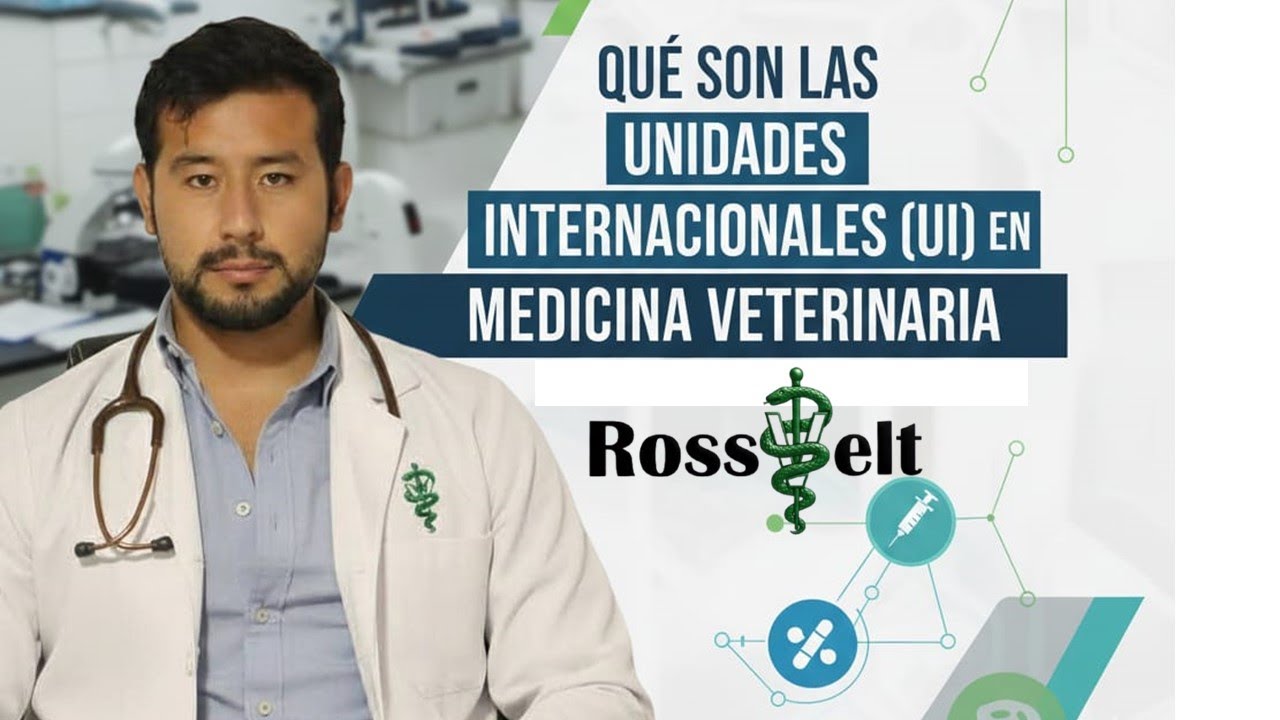 UNIDADES INTERNACIONALES (UI) EN VETERINARIA