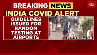 New COVID Guidelines: Aviation Ministry Issues Guidelines For Random Testing At Airports