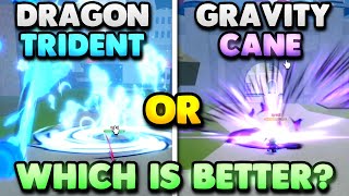Dragon Trident VS Gravity Cane, Which SWORD Is BETTER!? (Blox Fruits)