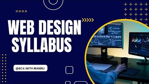 Web Designing Syllabus  @BCAwithMannu